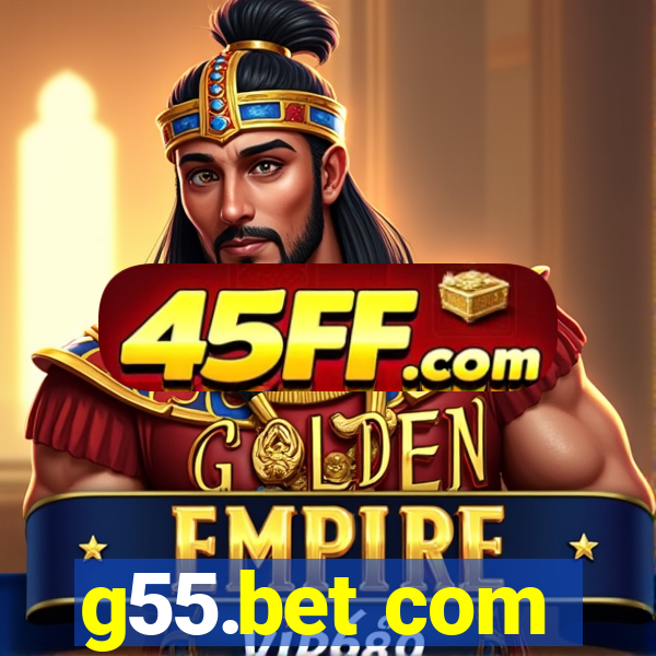 g55.bet com
